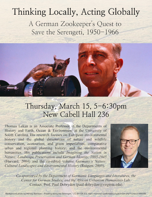 Thomas Lekan (University of South Carolina): "Thinking Locally, Acting Globally: A German Zookeeper's Quest to Save the Serengeti, 1950-1966"