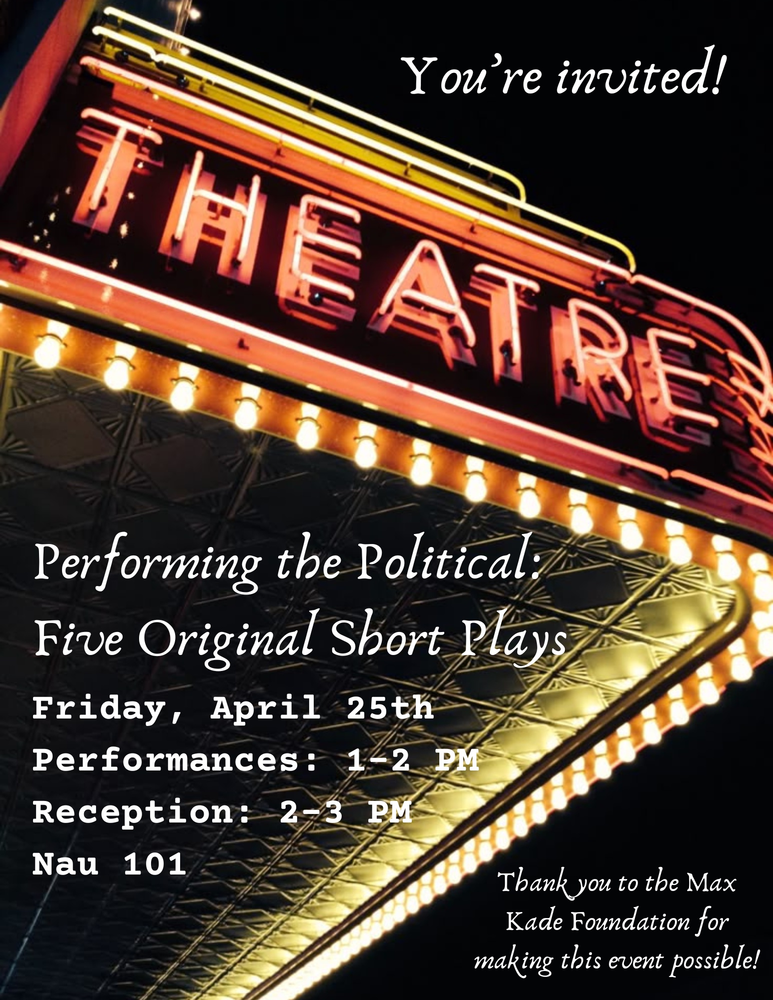 Flyer for plays on friday, april 25th from 1-2 PM in nau 101